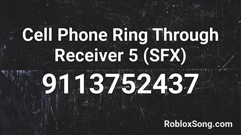 Cell Phone Ring Through Receiver 5 (SFX) Roblox ID