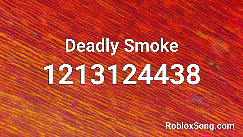 Deadly Smoke Roblox ID
