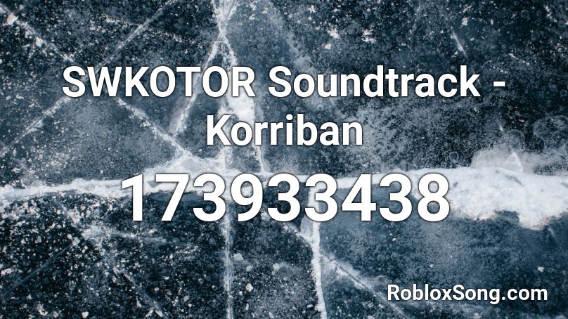 SWKOTOR Soundtrack - Korriban Roblox ID