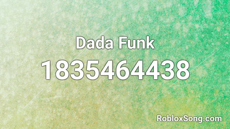 Dada Funk Roblox ID