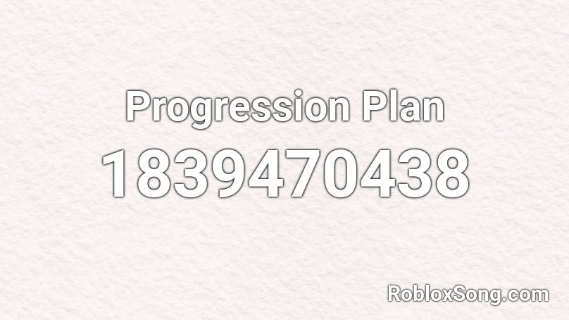 Progression Plan Roblox ID