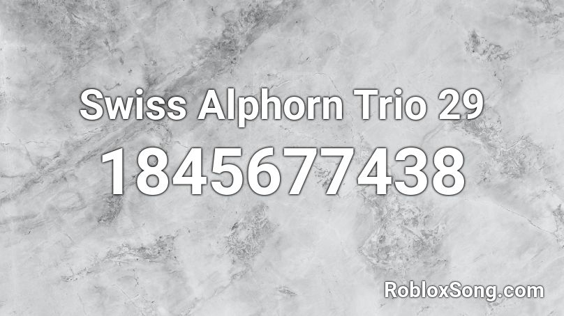 Swiss Alphorn Trio 29 Roblox ID