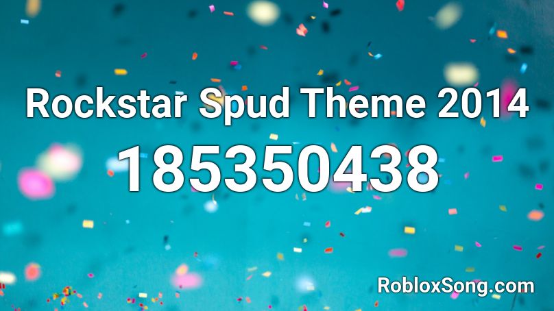 Rockstar Spud Theme 2014 Roblox ID
