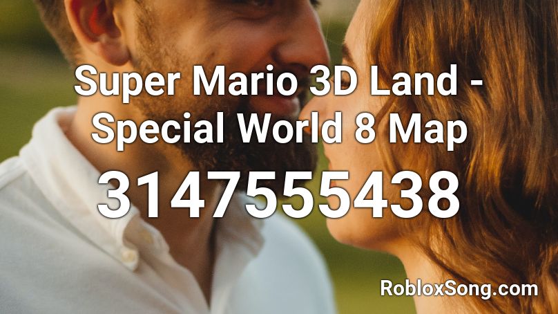 Super Mario 3D Land - Special World 8 Map Roblox ID