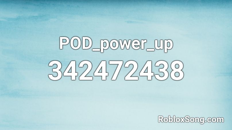 POD_power_up Roblox ID