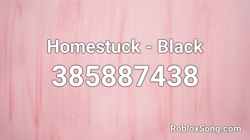Homestuck Black Roblox Id Roblox Music Codes - roblox homestuck