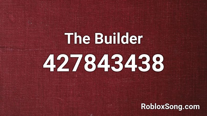 The Builder Roblox ID