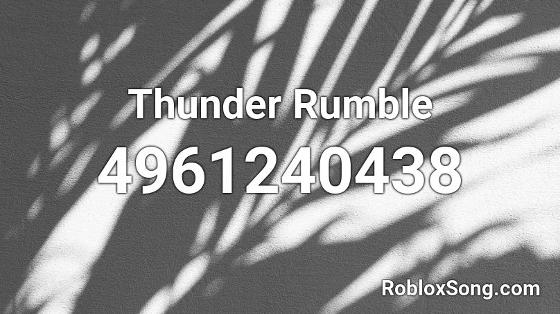 Thunder Rumble Roblox ID