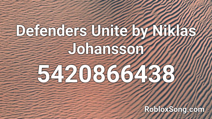Defenders Unite by Niklas Johansson Roblox ID