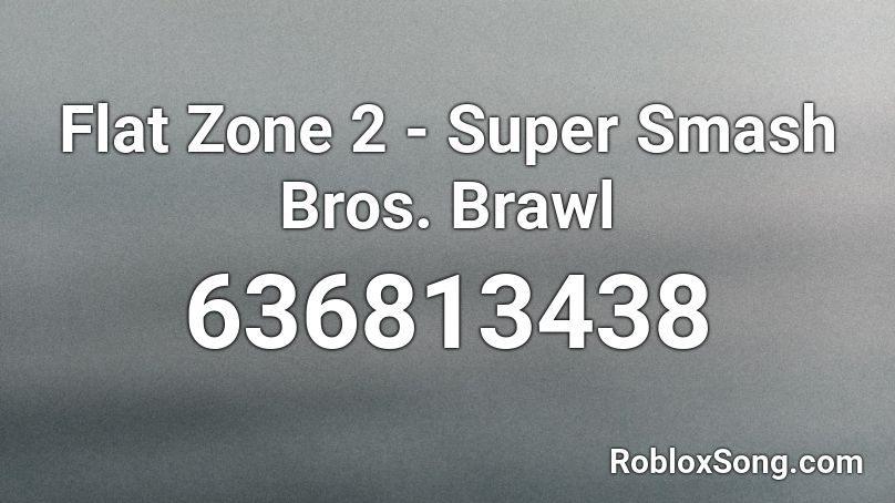 Flat Zone 2 - Super Smash Bros. Brawl Roblox ID