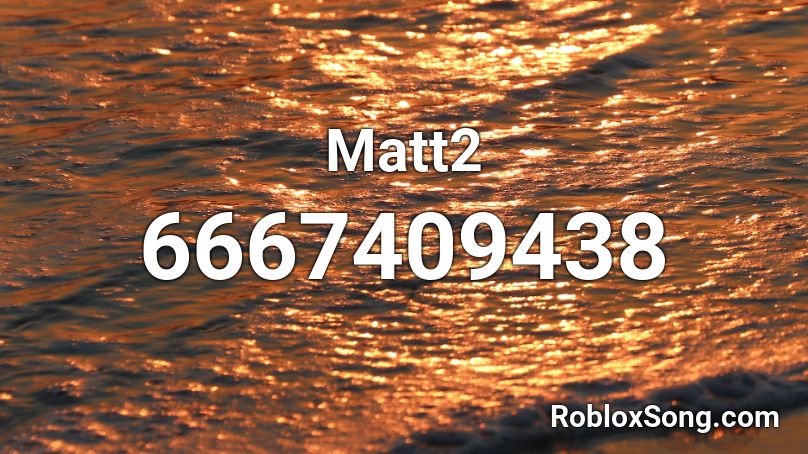 Matt2 Roblox ID