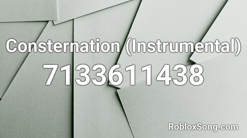 Consternation (Instrumental) Roblox ID