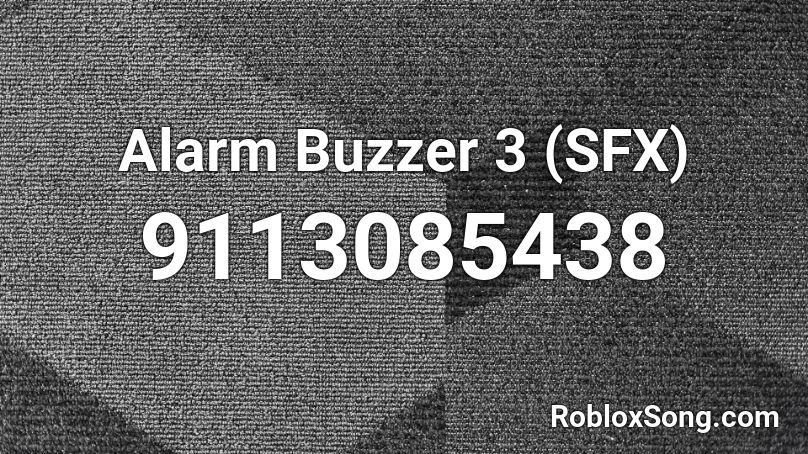 Alarm Buzzer 3 (SFX) Roblox ID