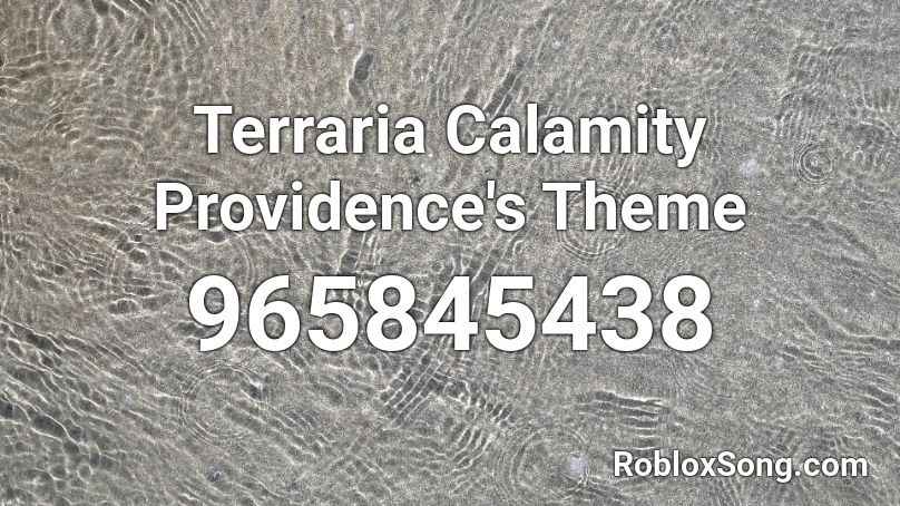 Terraria Calamity Providence's Theme (old) Roblox ID