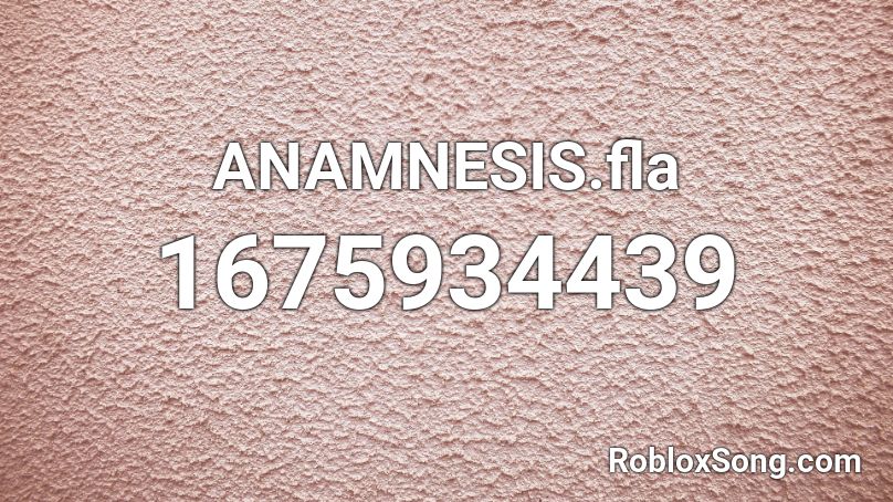 ANAMNESIS.fla Roblox ID