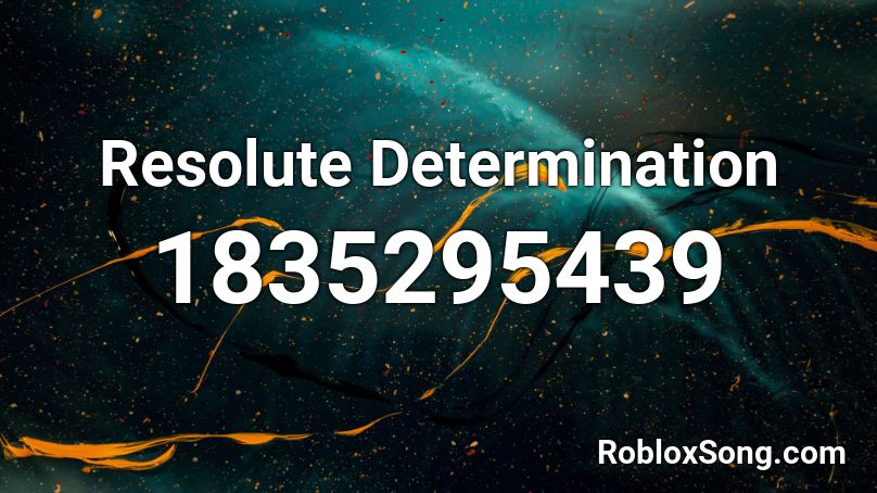 Resolute Determination Roblox ID