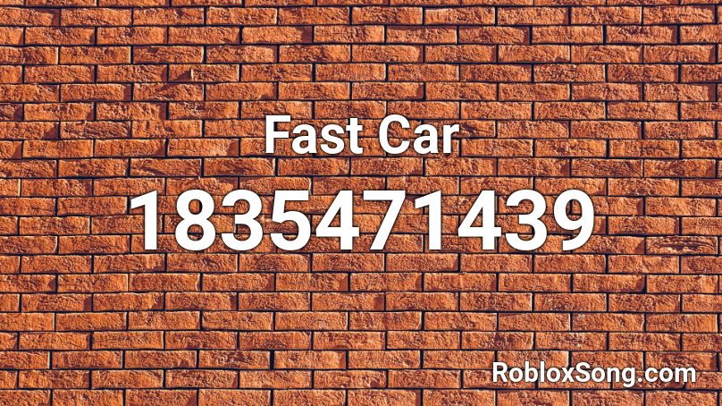 Fast Car Roblox ID