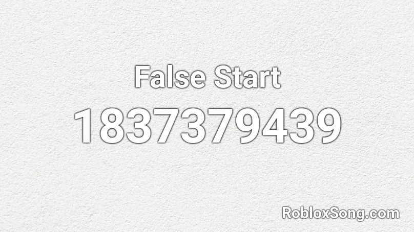 False Start Roblox ID