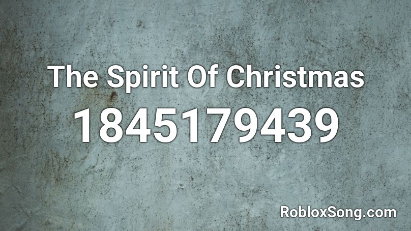 The Spirit Of Christmas Roblox ID