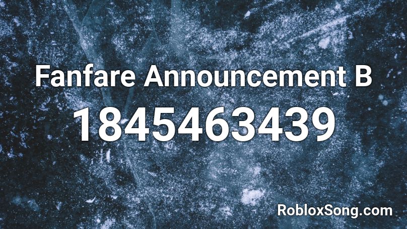 Fanfare Announcement B Roblox ID