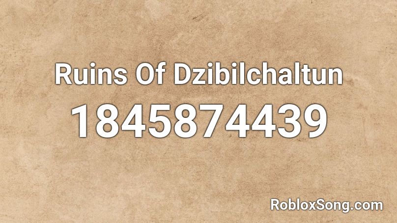 Ruins Of Dzibilchaltun Roblox ID