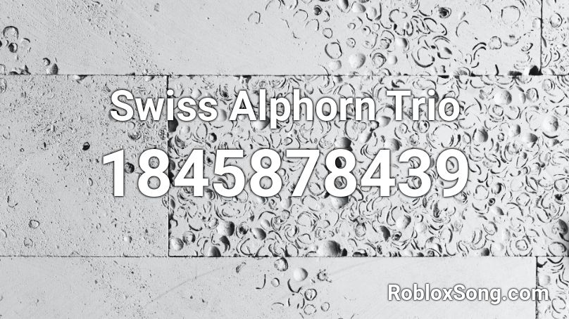 Swiss Alphorn Trio Roblox ID