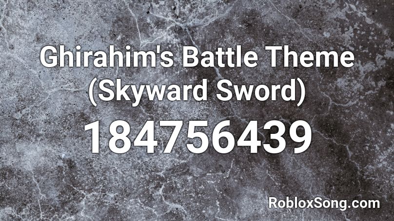 Ghirahim's Battle Theme (Skyward Sword) Roblox ID
