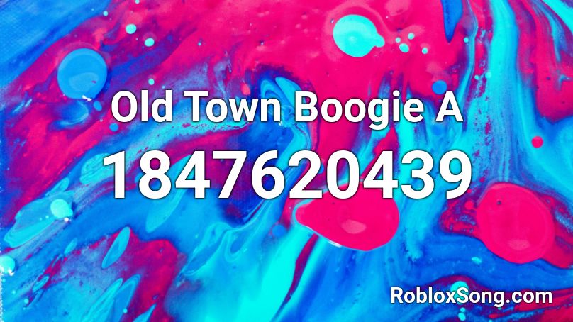 Old Town Boogie A Roblox ID