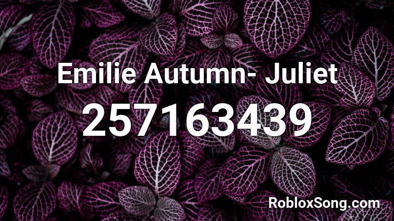 Emilie Autumn- Juliet Roblox ID