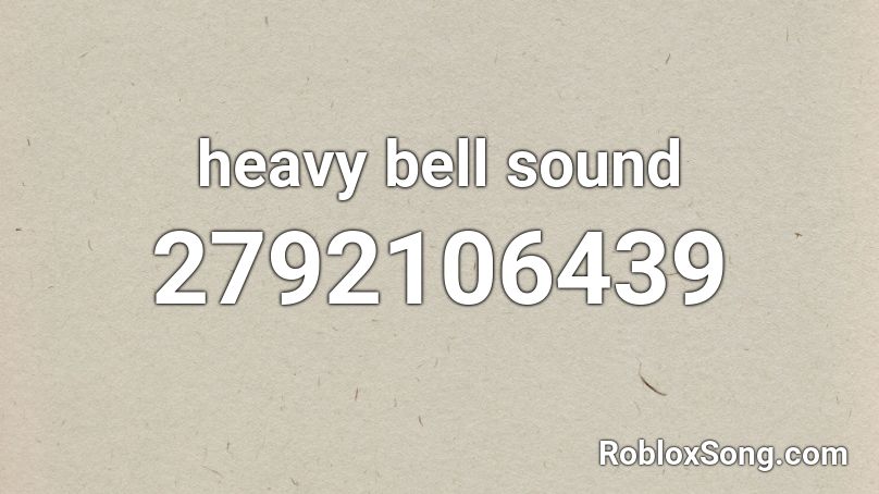 heavy bell sound Roblox ID