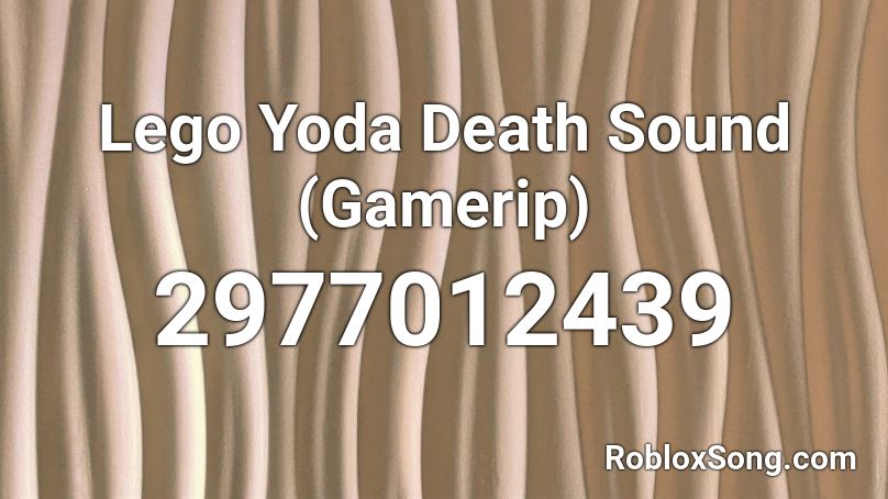 Lego Yoda Death Sound (Gamerip) Roblox ID