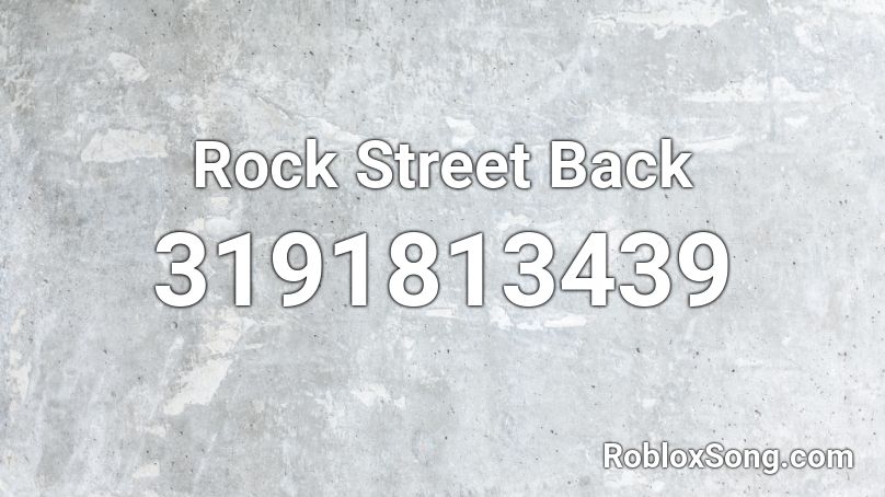 Rock Street Back Roblox ID