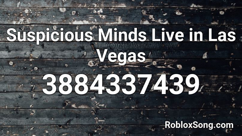 Suspicious Minds Live in Las Vegas Roblox ID