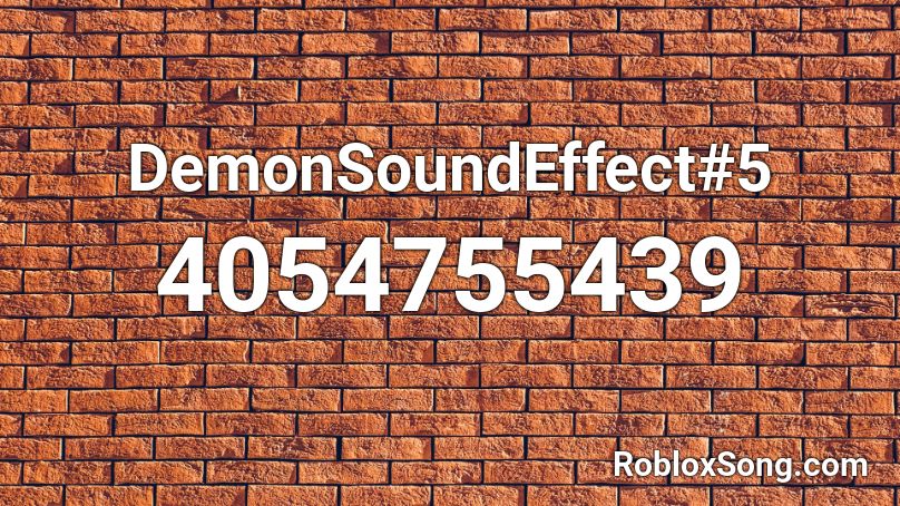 DemonSoundEffect#5 Roblox ID