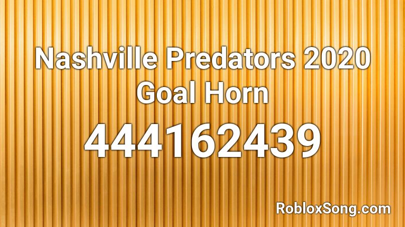 Nashville Predators 2020 Goal Horn Roblox ID