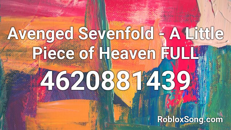 Avenged Sevenfold A Little Piece Of Heaven Full Roblox Id Roblox Music Codes - avenged sevenfold roblox music codes
