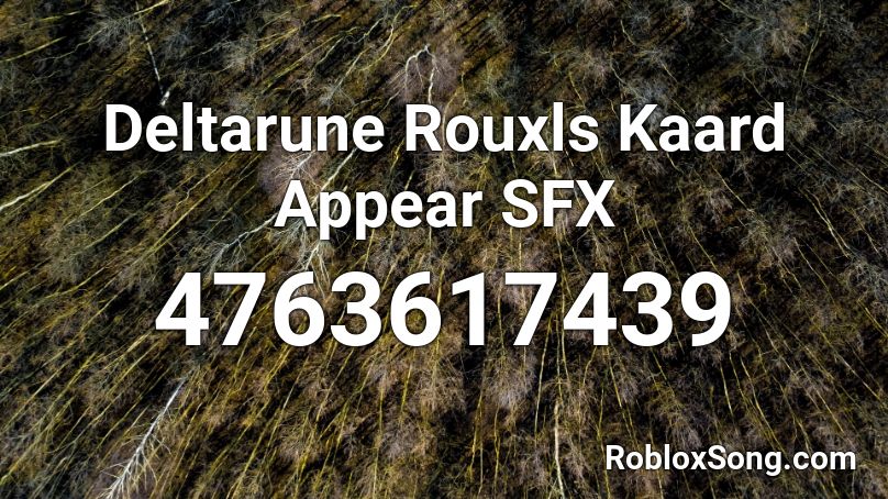 Deltarune Rouxls Kaard Appear SFX Roblox ID