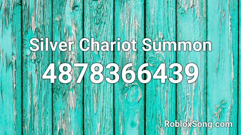 Silver Chariot Summon Roblox ID