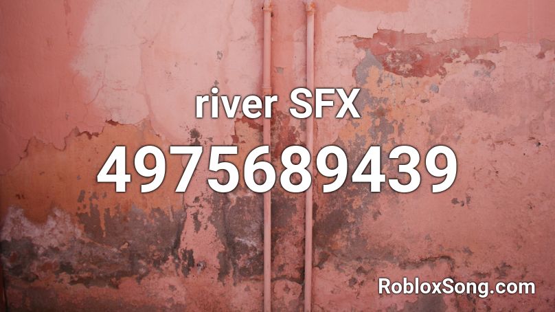 river SFX Roblox ID