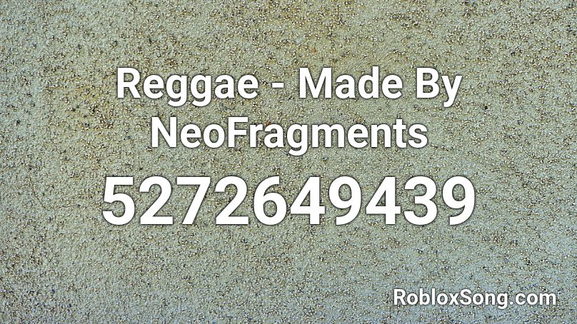 Reggae - Made By NeoFragments Roblox ID