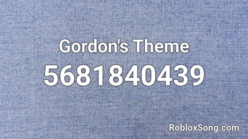 Gordon's Theme Roblox ID