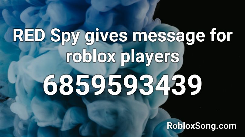 RED Spy gives message for roblox players Roblox ID