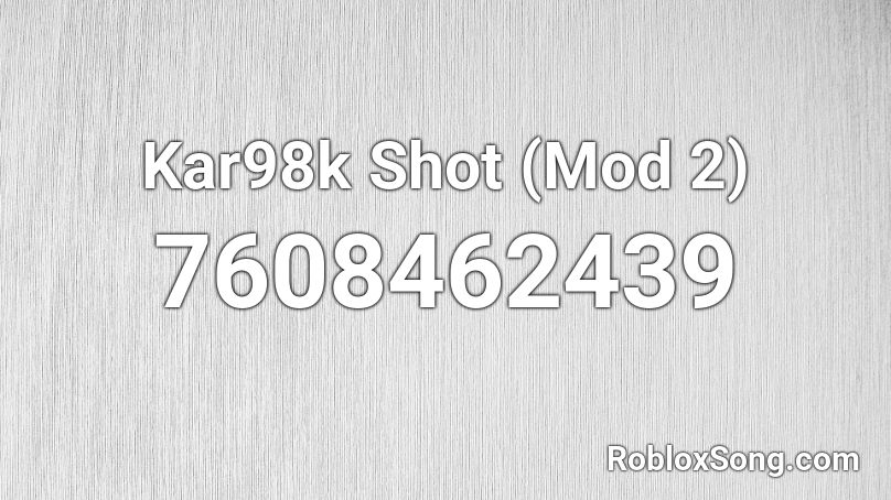 Kar98k Shot (Mod 2) Roblox ID