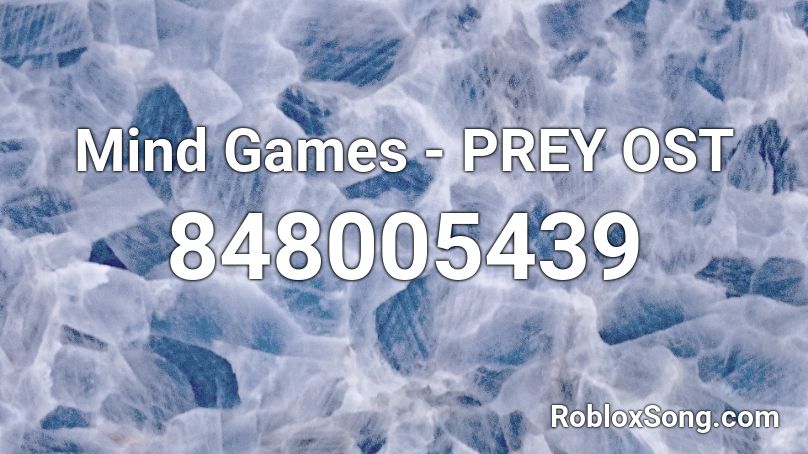 Mind Games - PREY OST Roblox ID