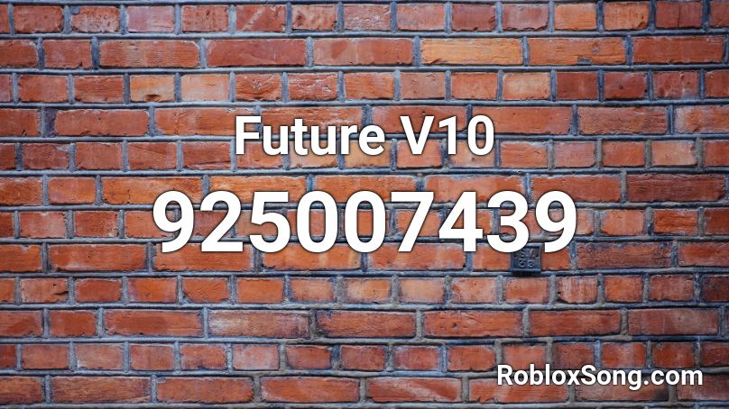 Future V10 Roblox ID