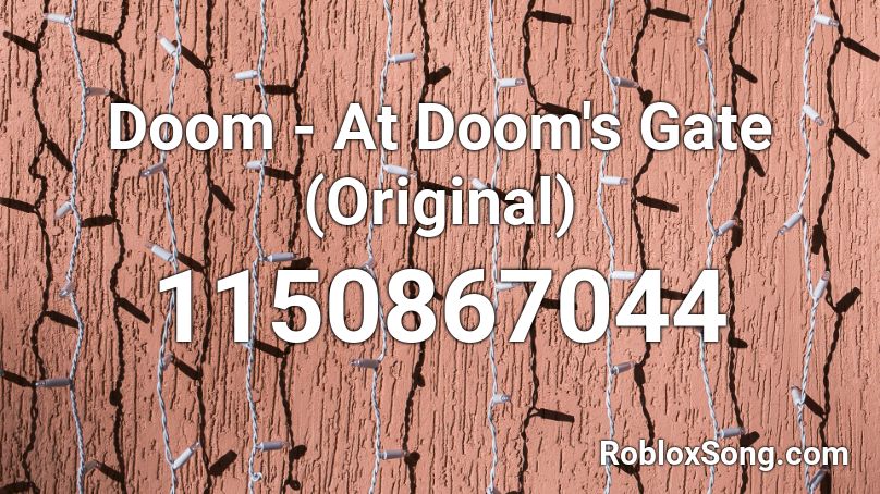 Doom - At Doom's Gate (Original) Roblox ID