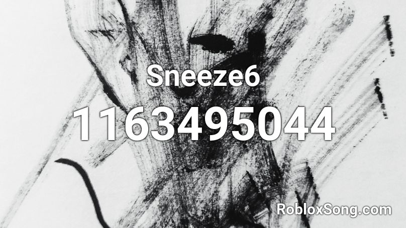 Sneeze6 Roblox ID