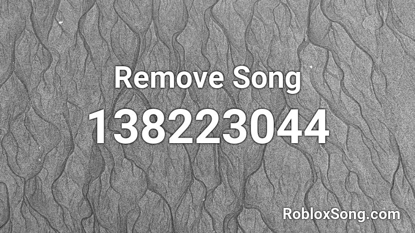 Remove Song Roblox ID
