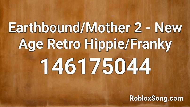 Earthbound/Mother 2 - New Age Retro Hippie/Franky Roblox ID