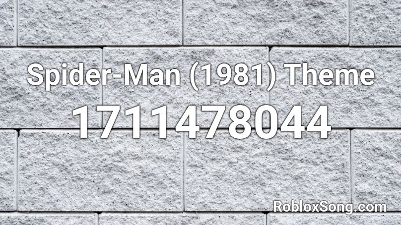 Spider-Man (1981) Theme Roblox ID